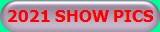 2021 SHOW PICS